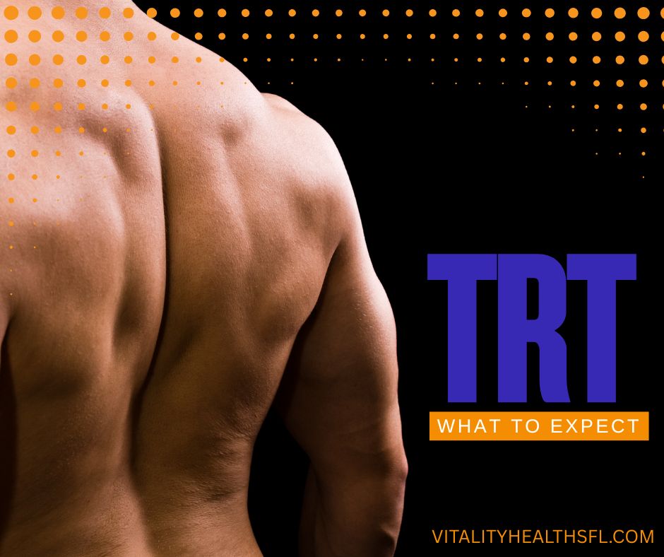 TRT what to expect. Vitality Health SFL