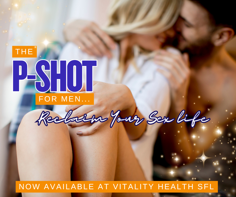The P-Shot for Male Enhancement Vitality Health SFL