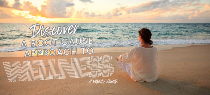 A Root Cause Approach to Wellness in South Florida. Vitality Health SFL