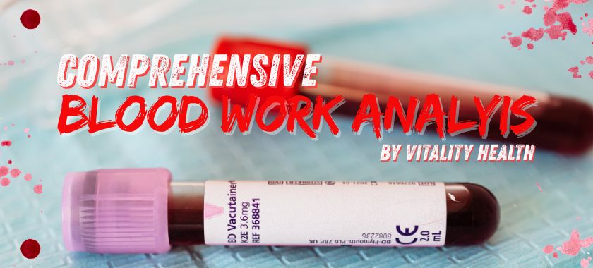 Why Comprehensive Bloodwork Is the Foundation of Personalized Medicine Vitality Health SFL