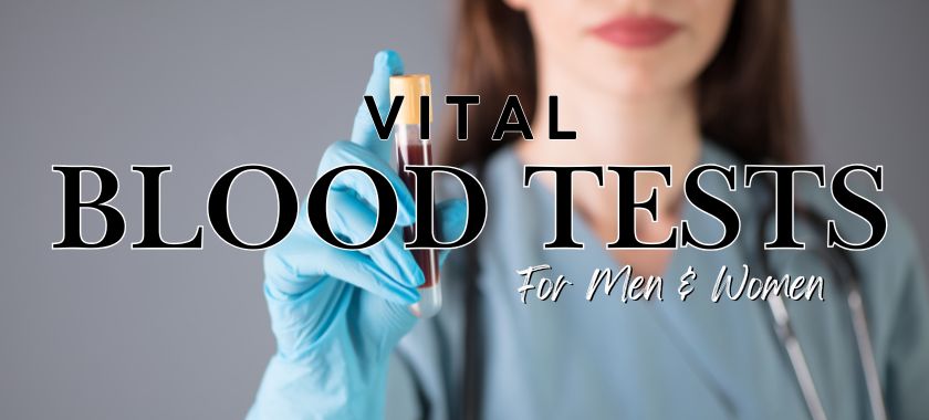 The Most Important Blood Tests for Men’s and Women’s Health Vitality health sfl Blood work analysis